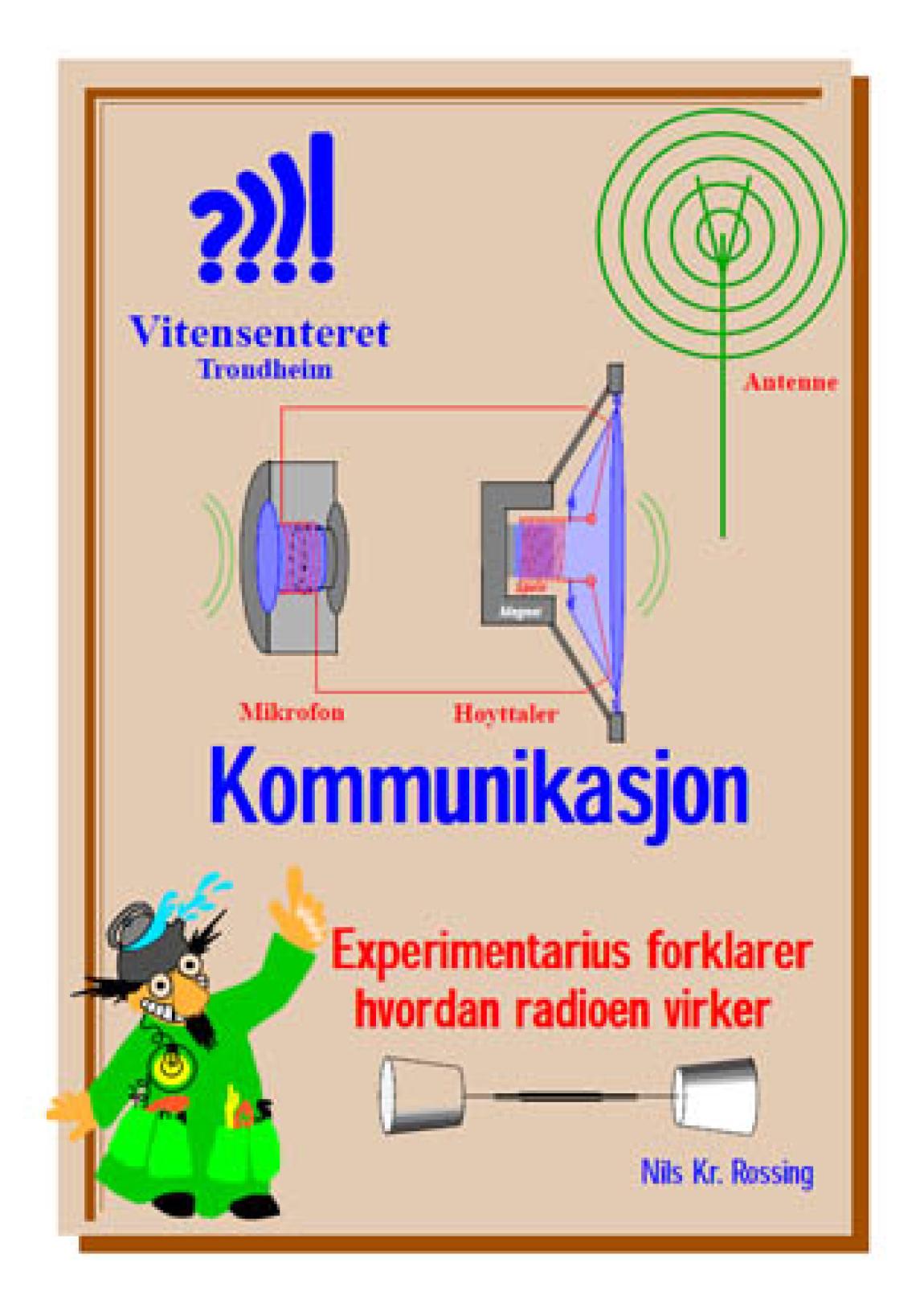 Kommunikasjon - Experimentarius forklarer hvordan radioen virker